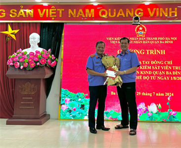 Viện KSND quận Ba Đình tổ chức gặp mặt chia tay Lãnh đạo Viện nghỉ hưu theo...